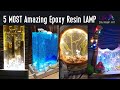 5 MOST Amazing Epoxy Resin LAMP Tutorial | Diy Resin Art