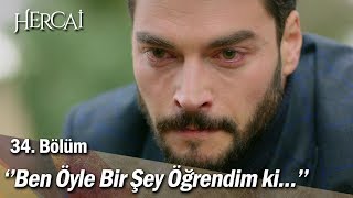 Ben Öyle Bir Şey Öğrendim Ki... - Hercai 34. Bölüm