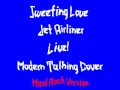 Видео Sweeting Love - Jet Airliner (Live, Hard Rock Version) [Modern Talking Cover]