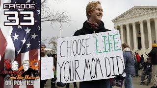 The Pro-Life Movement Fights Back - Micah and The Hatman on Politics