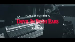 J.c.m.b - Devil In Both Ears Feat. Ron The G Official Music Video