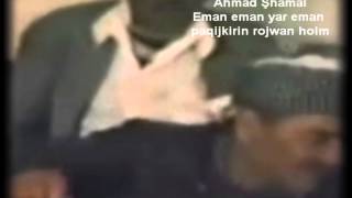 Ahmed Şhamal Eman Eman Yar Eman