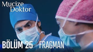 Mucize Doktor 25. Bölüm Fragmanı