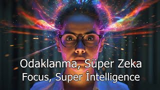 Odaklanma, Süper Zeka - Focus, Super İntelligence - Binaural Isochronic Enerji Frekansı
