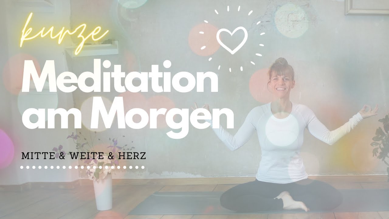 Kurze Meditation | MorgenRoutine | kraftvolle Ausrichtung für deinen Tag |