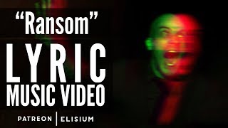 Ransom | Elisium | Music Video