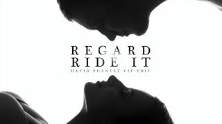 Regard - Ride It (David Puentez Vip Edit)