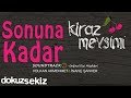Sonuna Kadar - Volkan Akmehmet & İnanç Şanver (Cherry Season) (Kiraz Mevsimi Soundtrack 2)