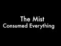 Stephen King's - The Mist (Just a random video trailer I made for fun)