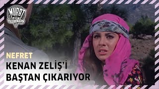 Nefret - Kenan Zelişi Baştan Çıkarıyor