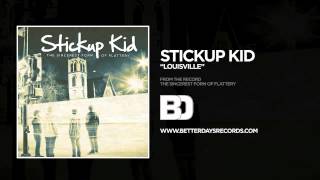 Watch Stickup Kid Louisville video