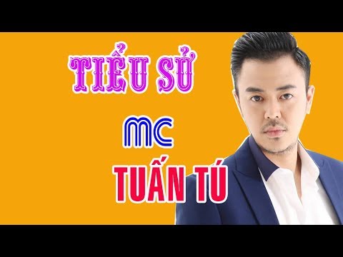 Tiểu sử MC TUẤN TÚ - Những vụ ồn ào lùm xùm về đời tư của nam MC Tuấn Tú