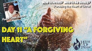 Who Is Jesus? Day 11 "A FORGIVING HEART"