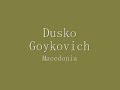 Dusko Goykovich - Macedonia