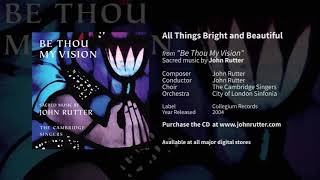 Watch John Rutter All Things Bright And Beautiful video
