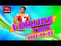 Leisure Time 03-09-2022