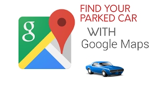 Find your Parked Car(Any Vehicle) Easily with Google Maps(10 second hack)