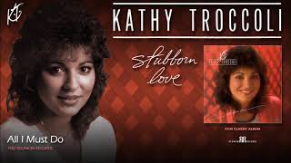 Watch Kathy Troccoli All I Must Do video