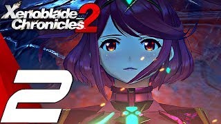 Xenoblade Chronicles 2 - Gameplay Walkthrough Part 2 - The Aegis & Betrayal