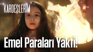 Emel paraları ateşe atıyor! - Kardeşlerim 9. Bölüm