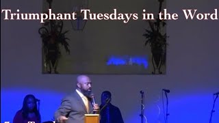 Triumphant Tuesdays in the Word 9.13.22