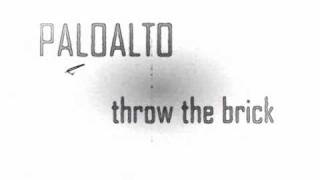 Watch Paloalto Throw The Brick video