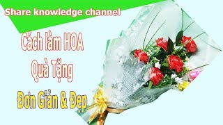 Share Knowledge- Cách Làm Hoa Quà tặng 20/11 Đẹp mà Rẻ| The Flowers for Teacher Day
