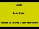 Видео Unkle - In A State (Vandall vs. Charlie G Tech-Trance Mix)