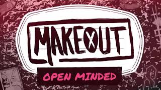Watch Makeout Open Minded video