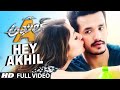 Akhil Video Songs | Hey Akhil Full Video Song | Akhil Akkineni, Sayesha | Thaman S