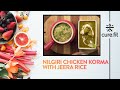 Nilgiri Chicken Korma with Jeera Rice by Eat Fit | Chicken Recipe | Healthy Recipe| Eat Fit |CureFit