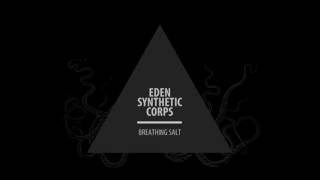 Watch Eden Synthetic Corps Breathing Salt video