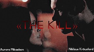 Niklaus Krôusford ᛁ Aurora Mikaelson ᛁ  🎶 «The Kill»
