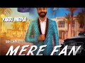 Mere fan (Full Song) || babbu maan || aah chak 2018