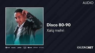 Xalq Mehri - Disco 80 90 (Audio)