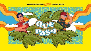 Whisnu Santika ft. Liquid Silva - Que Pasa