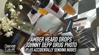 Amber Heard Releases Johnny Depp Drug Photo Plus Accidentally Sending Nudes