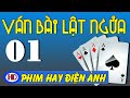 Ván Bài Lật Ngửa - Tập 1 | Đứa Con Nuôi Vị Giám Mục | Phim Việt Nam Hay