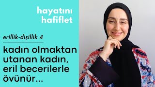 Aile Olmak İçin Cinsiyetimizle Barışmalıyız Erillik-Dişillik 4