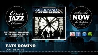 Watch Fats Domino Dont Lie To Me video