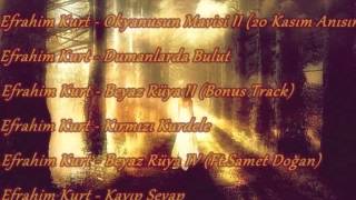 06.Efrahim Kurt Beyaz Rüya Iv Ft.samet Doğan Hayal Perisi Albümü2014