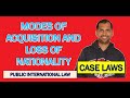 Modes of Acquisition and loss of Nationality | Public International Law