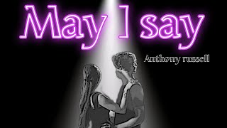 May I Say By Anthony Russell