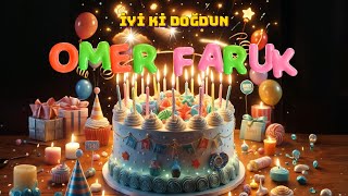 İyi Ki Doğdun Ömer Faruk Mutlu Yıllar Doğum Günün Kutlu Olsun