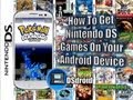 DSdroid: How To Get Nintendo DS Games on Your Android Device