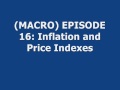 (Macro) Episode 16: Inflation & Price Indexes