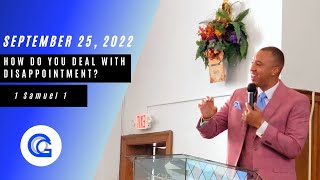 September 25, 2022: How Do You Deal with Disappointment?