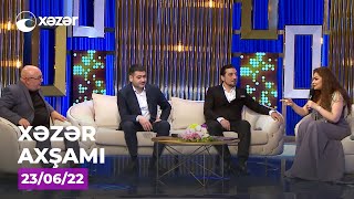 Xəzər Axşamı - İlqar Sail, Ceyhun Bakinskiy, Sadığ Mustafayev 23.06.2022