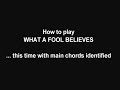 how to play WHAT A FOOL BELIEVES on guitar - plus key chords