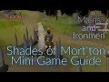 OSRS - Shades of Mort'ton Mini Game Guide (Also what an ironman needs from it)